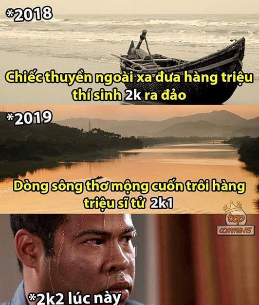 Sau 2 năm đề thi đều có liên quan đến thuyền và sông, đây là cảm giác của các bạn 2k2 (sẽ thi vào năm 2020) lúc này: