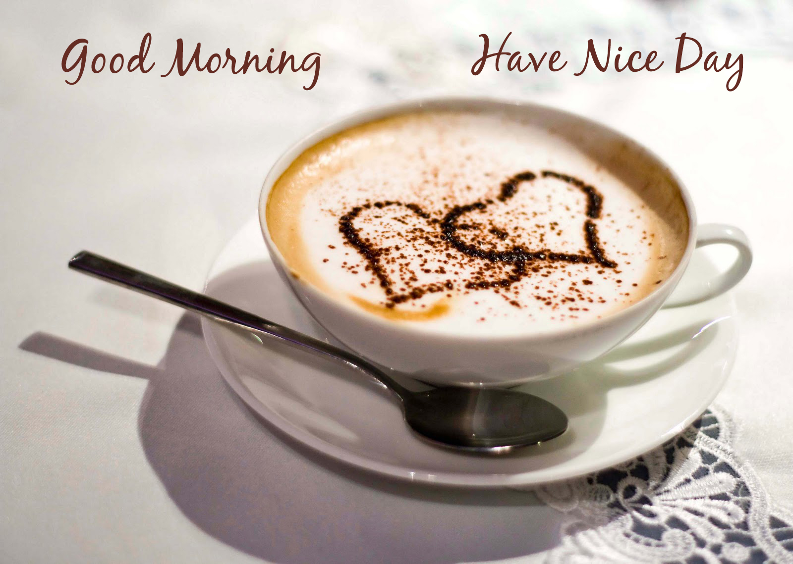 Good Morning Have Nice Day! Good Morning Have Nice Day!